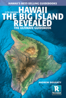 Hawaii The Big Island Revealed: The Ultimate Guidebook 0963942999 Book Cover