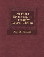 Au Front Britannique... - Primary Source Edition 1295481685 Book Cover