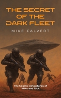 The Secret of the Dark Fleet 103580767X Book Cover