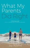 What My Parents Did Right 1736049402 Book Cover