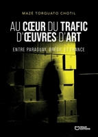 Au coeur du trafic d'oeuvres d'art (French Edition) 2386738167 Book Cover
