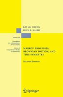 Markov Processes, Brownian Motion, and Time Symmetry (Grundlehren der mathematischen Wissenschaften) 1441919600 Book Cover