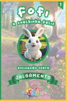 1 - Fofi, a coelhina feliz, ensinando sobre Julgamento (Portuguese Edition) B0CN513DCH Book Cover