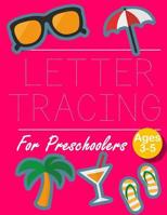 Letter Tracing for Preschoolers: Letter Tracing Book Practice for Kids Ages 3+ Alphabet Writing Practice Handwriting Workbook Kindergarten toddler 1096408708 Book Cover