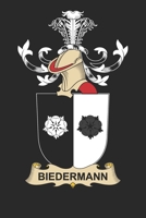 Biedermann: Biedermann Coat of Arms and Family Crest Notebook Journal (6 x 9 - 100 pages) 1708096620 Book Cover