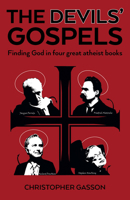 The Devils' Gospels: Finding God in Four Great Atheist Books 1803412798 Book Cover
