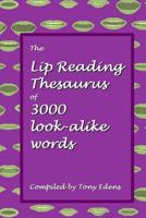 The Lip Reading Thesaurus of 3000 Look-Alike Words 1548218332 Book Cover