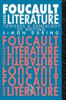Foucault and Literature: Towards a Genealogy of Writing 0415012422 Book Cover