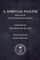 A Spiritual Psalter 1446760979 Book Cover