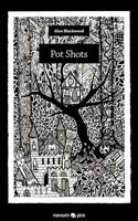 Pot Shots 3990482149 Book Cover