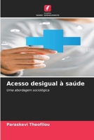 Acesso desigual à saúde 6206712621 Book Cover