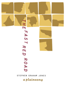 The Fast Red Road: A Plainsong 1573660884 Book Cover