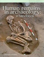 Human Remains in Archaeology: A Handbook 1902771753 Book Cover