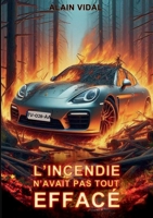 L'incendie n'avait pas tout effacé (French Edition) 2322673684 Book Cover