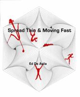 Spread Thin & Moving Fast 0986007803 Book Cover