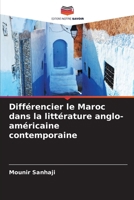 Différencier le Maroc dans la littérature anglo-américaine contemporaine (French Edition) 620851455X Book Cover