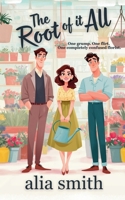 The Root of it All: A small-town love triangle romcom (Romancing the Workplace) 1918568022 Book Cover
