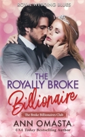 The Royally Broke Billionaire: Royal Wedding Blues (The Broke Billionaires Club) 1717572456 Book Cover