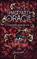 The Shadowed Oracle (The Bonded Worlds) B0FL2RBQ3G Book Cover
