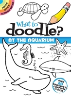 Dover Books DOV-47819-X What to Doodle at The Aquarium Mini Book 048647819X Book Cover