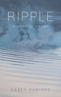 Ripple: A Book of Poems B0BRZ4FZND Book Cover