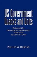 Us Government Quacks and Dolts 1441574557 Book Cover