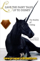 "Leave The Fairy Tales Up To Disney": The Reality of Dating 1468025848 Book Cover