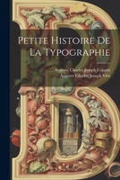 Petite Histoire De La Typographie 1022521586 Book Cover