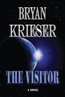 The Visitor: Sequel To Infiltration 1548692069 Book Cover