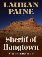 Sheriff of Hangtown: A Western Duo (Five Star Western Series) 1594147388 Book Cover