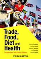 Trade, Food, Diet and Health: Perspectives and Policy Options 1405199865 Book Cover
