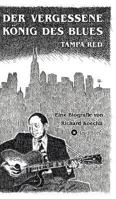 Der Vergessene Konig Des Blues - Tampa Red 3743906171 Book Cover