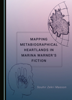 Mapping Metabiographical Heartlands in Marina Warneras Fiction 1527533743 Book Cover
