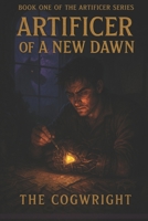Artificer of a New Dawn: A Time-Bending LitRPG Apocalypse B0FLK9LVPV Book Cover