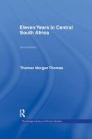 Eleven Years in Central South Africa 041576095X Book Cover