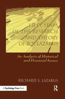 Fifty Years of the Research and Theory of R.S. Lazarus: An Analysis of Historical and Perennial Issues 1138991015 Book Cover