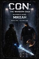 Number Nine: Mikeah: Book One-Volume One (CON: The Warborn Saga) B0GX2LWGXP Book Cover