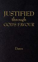 Justified Through God's Favour 1425998631 Book Cover