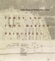 Towns and Town-Making Principles 084781436X Book Cover