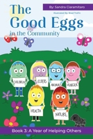 The Good Eggs in the Community: Inspiring Kindness, Global Adventure, Helping Others (The Good Egg Series - Learning Kindness, Exploring the World, Helping Others) B0G6K5NRWZ Book Cover