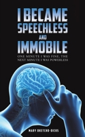 I Became Speechless and Immobile 1035807734 Book Cover