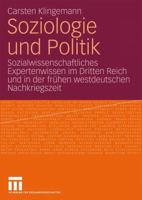 Soziologie Und Politik: Sozialwissenschaftliches Expertenwissen Im Dritten Reich Und in Der Fruhen Westdeutschen Nachkriegszeit 3531150642 Book Cover