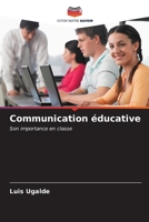 Communication éducative: Son importance en classe (French Edition) B0CKKPZ66M Book Cover