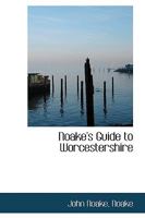 Noake's Guide to Worcestershire 1016544855 Book Cover