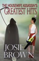 The Housewife Assassin's Greatest Hits: Book 16 - The Housewife Assassin Mystery Series 1942052782 Book Cover