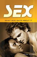 Sex: What God Says About it 1497550807 Book Cover