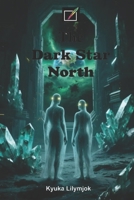 The Dark Star North B0915H366B Book Cover