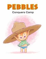 Pebbles: Pebbles Conquers Camp 1600104924 Book Cover