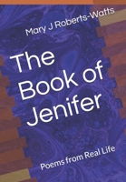 The Book of Jenifer: Poems from Real Life B09BDX98MW Book Cover