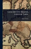 Geschichte Krains, vierter Theil (German Edition) 1024908240 Book Cover